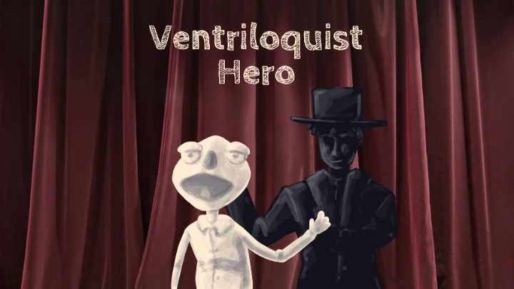 Ventriloquist Hero