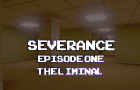 SEVERANCE - Episode One // The Liminal
