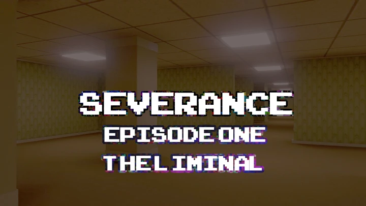 SEVERANCE - Episode One // The Liminal
