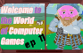Welcome to the World of Computer Games Ep 11