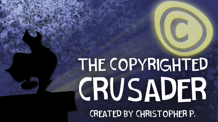The Copyrighted Crusader - BPA Virtual Animation Pilot 2024
