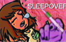 SLEEPOVER