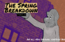 The Spring Breakdown part 2