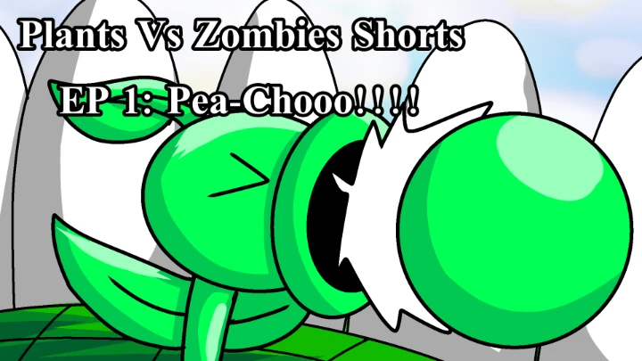 Plants Vs Zombies Shorts EP 1: Pea-Chooo!