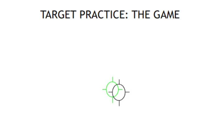 Target Practice: The Game
