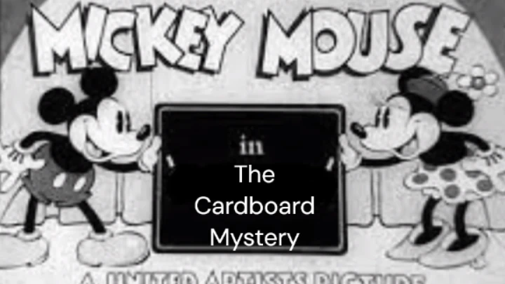 Mickey mouse in "The Cardboard mystery"