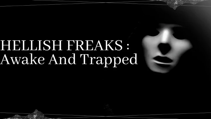 Hellish Freaks : Awake And Trapped