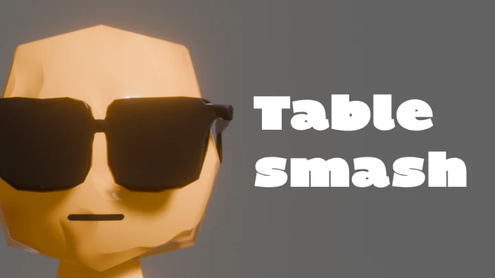 TABLE SMASH