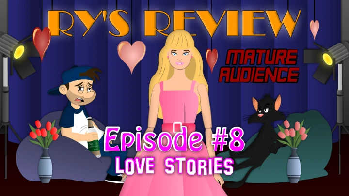 Ry's Review - Episode 8 - Love Stories