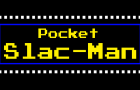 Pocket Slac-Man (1D Pac-Man)