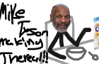 Mike Tyson making Thereal