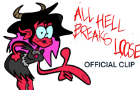 ALL HELL BREAKS LOOSE - Official Clip