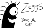 Zeggs - Eating the Car
