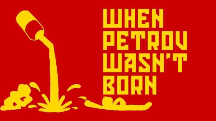When Petrov Wasn't Born