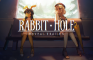 Rabbit Hole - Reveal Trailer