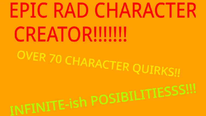 THE EPIC RAD CHARACTER CREATOR!