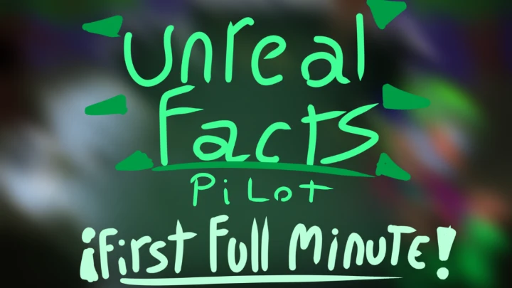 Unreal Facts - First minute Teaser