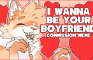 I wanna be your boyfriend - commission meme for appleiklo7254