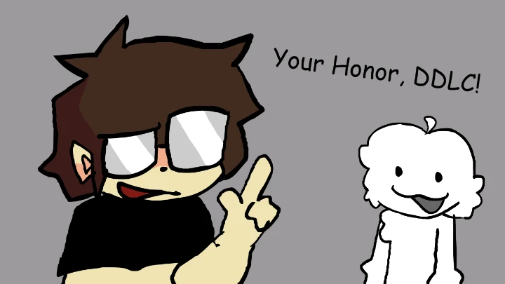 Your Honor, DDLC!