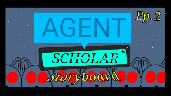 Agent Scholar-Episode 2: Cat Face (Animatic)