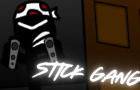 Stick Gang (Sneak Peak)