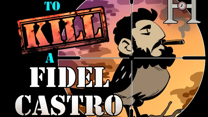 To Kill A Fidel Castro