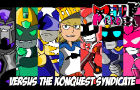 Meta Heroes Ep. 1: Versus the Konquest Syndicate