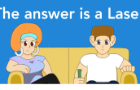 The answer is a laser