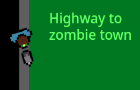 Highway To Zombie Town