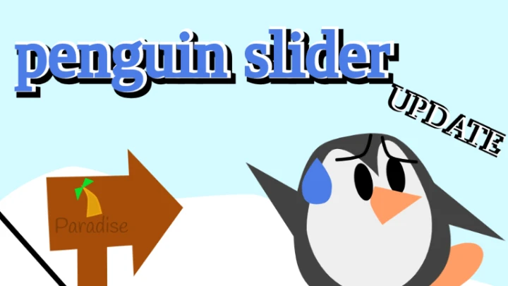 Penguin Slider!