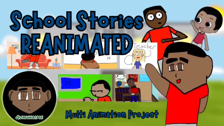 School Stories Reanimated (Multi Animation Project)
