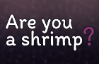 Are you a shrimp?