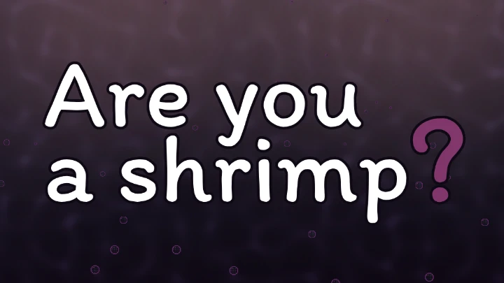 Are you a shrimp?