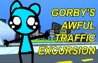 gorby's awful traffic excursion
