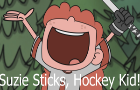 Suzy Sticks, Hockey Kid