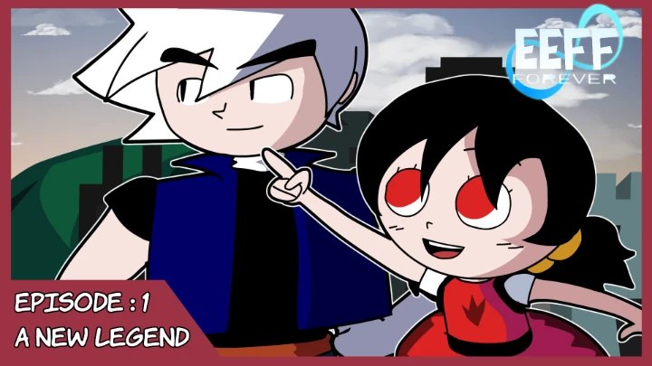 EEFF Forever: Episode 1- A New Legend
