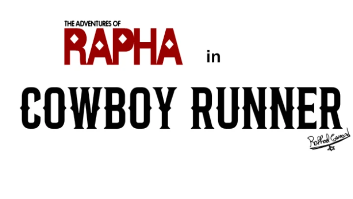 The Adventures of Rapha in Cowboy Runner