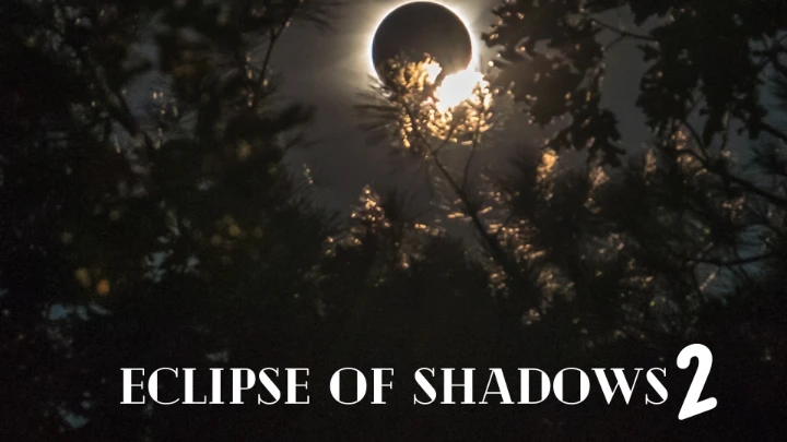 Eclipse of Shadows 2