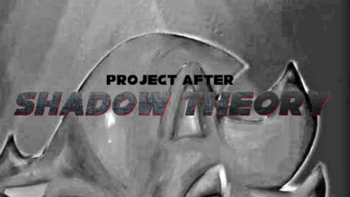 Project After: Shadow Theory v0.2.7