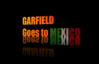 GARFIELD GOES TO MEXICO