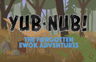 Production Diary - Yub-Nub: The Forgotten Ewok Adventures