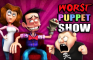 The Worst Puppet Show!