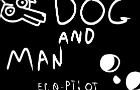Dog and Man:ep-0 pilot