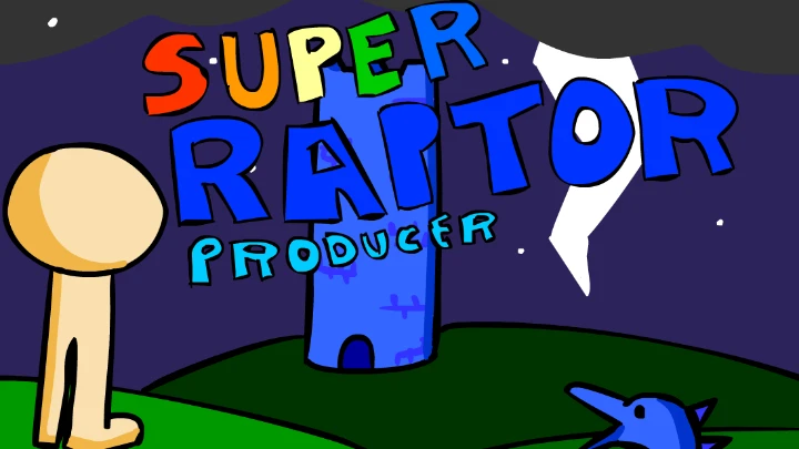 Super Raptor Producer