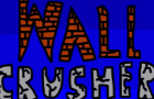 WALL CRUSHER