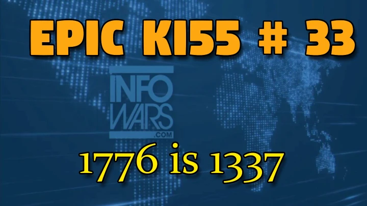 Epic Kiss #33 - 1776 is 1337