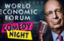 The World Economic Forum Comedy Night