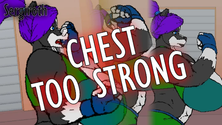 Chest Too Strong