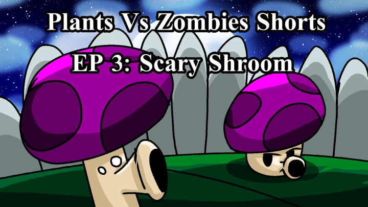 Plants Vs Zombies Shorts EP 3: Scary Shroom