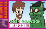 Josh Grayson: Episode 1